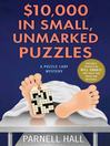 Cover image for $10,000 in Small, Unmarked Puzzles